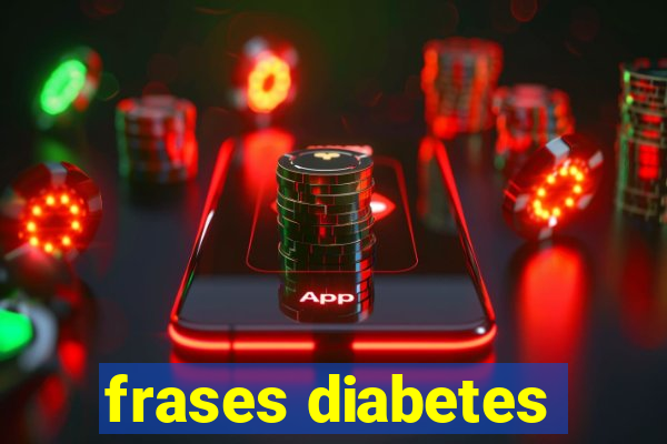 frases diabetes